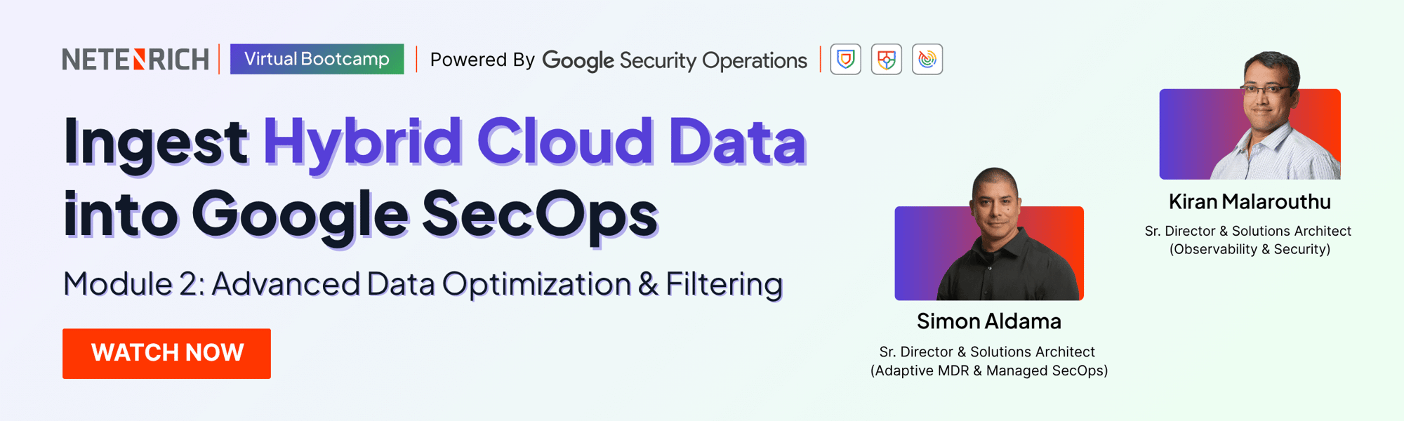 Mastering Hybrid Cloud Data Ingestion for Google SecOps - with Speakers - Module 2 - On-demand - Email Banner-1